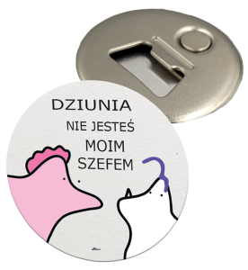 Magnes "Dziunia, nie jesteś moim szefem"